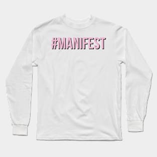 #manifest Long Sleeve T-Shirt